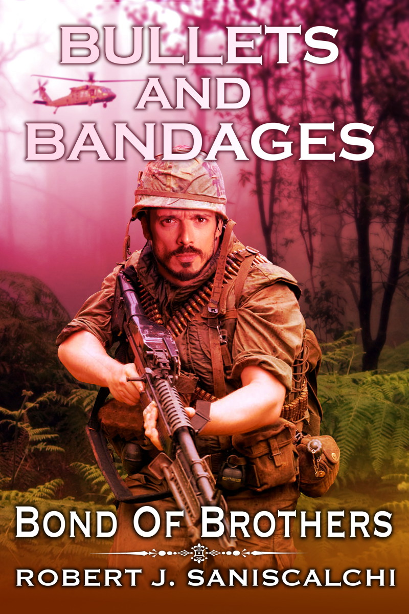 Bullets and Bandages by Robert J. Saniscalchi