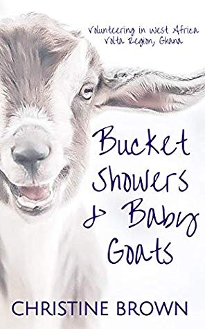Bucket Showers and Baby Goats by Christine Brown