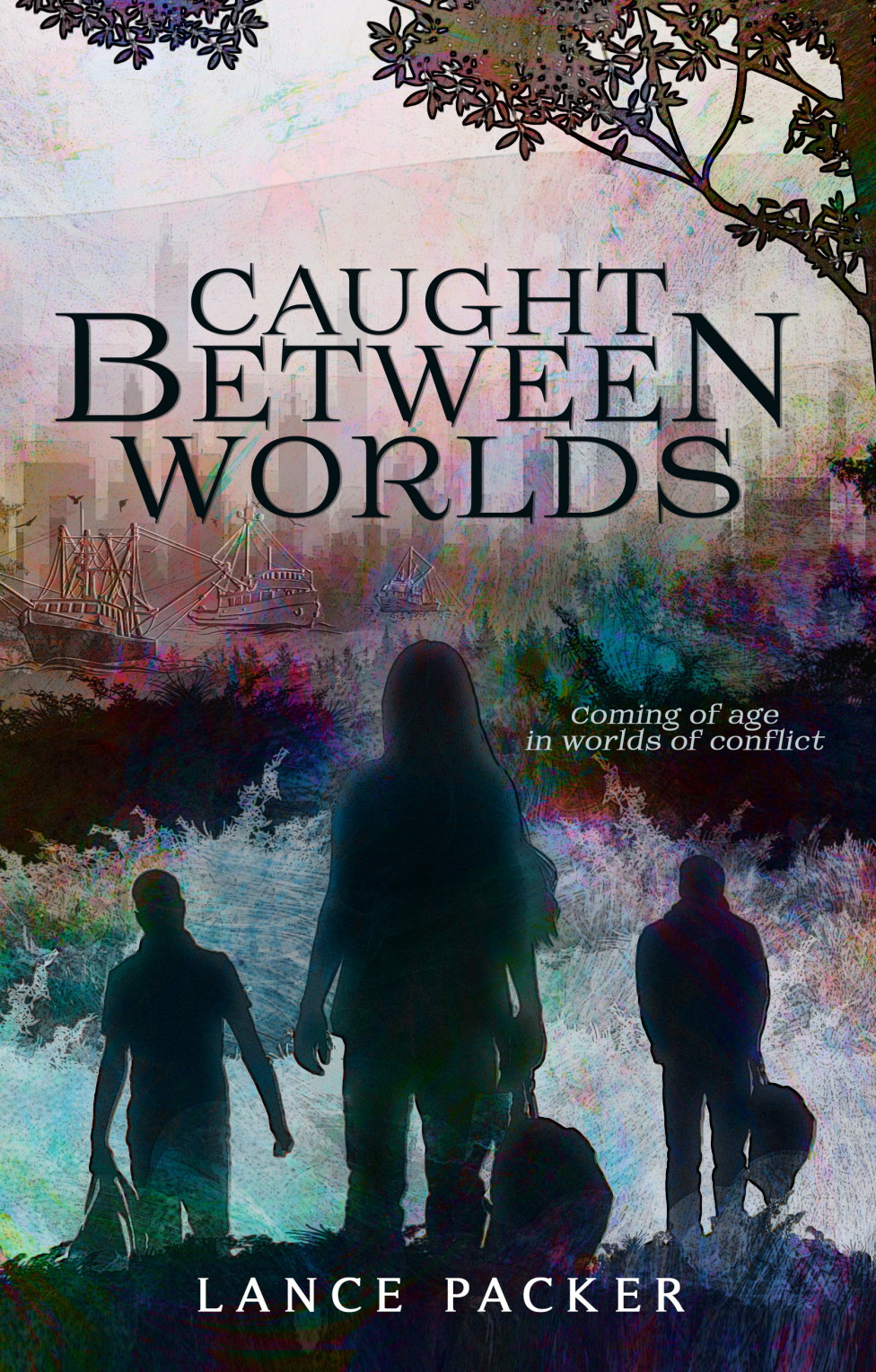 Caught Between Worlds by Lance Packer