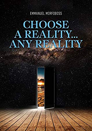 Choose a Reality by Emmanuel Morfoboss