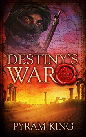 Destiny's War by Pyram King