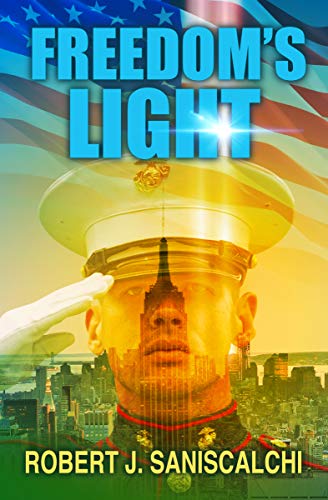 Freedom's Light by Robert J. Saniscalchi