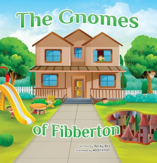 The Gnomes of Fibberton by Becky Bell