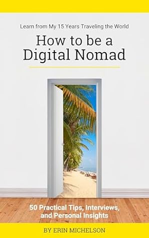 How to be a Digital Nomad by Erin Michelson