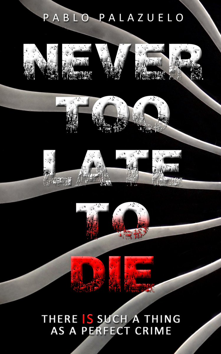 Never Too Late To Die