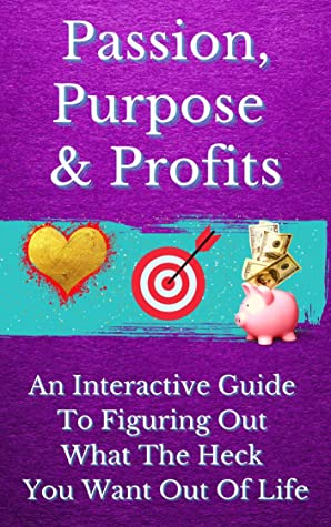Passion, Purpose and Profits by The Prosperity Sisters
