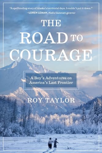 The Road to Courage by Roy Taylor