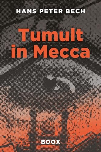 Tumult in Mecca by Hans Peter Bech