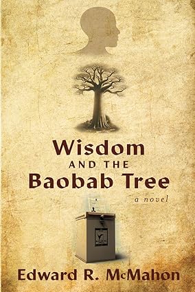 Wisdom and the Baobab Tree by Edward R. McMahon